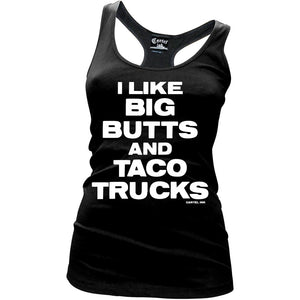 Women's "I Like Big Butts and Taco Trucks" Racer Back Tank Top