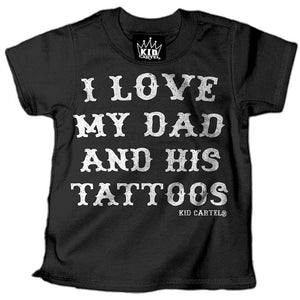 Kid's "I Love My Dad and His Tattoos" Tee