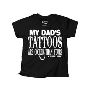 Kid's "My Dad's Tattoos are Cooler Than Yours" Tee